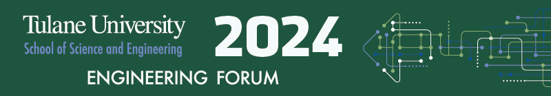 2024 Tulane Engineering Forum